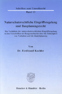 Naturschutzrechtliche Eingriffsregelung und Bauplanungsrecht