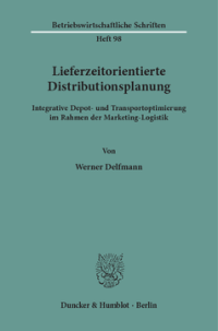 Lieferzeitorientierte Distributionsplanung