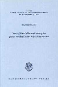Vertragliche Geldwertsicherung im grenzüberschreitenden Wirtschaftsverkehr
