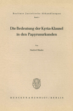 Die Bedeutung der Kyria-Klausel in den Papyrusurkunden