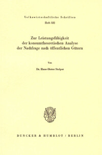 Zur Leistungsfähigkeit der konsumtheoretischen Analyse der Nachfrage nach öffentlichen Gütern