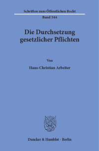 Die Durchsetzung gesetzlicher Pflichten