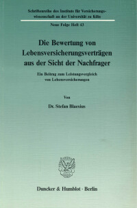Die Bewertung von Lebensversicherungsverträgen aus der Sicht der Nachfrager