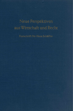Neue Perspektiven aus Wirtschaft und Recht Neue Perspektiven aus Wirtschaft und Recht
