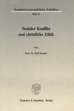 Sozialer Konflikt und christliche Ethik Sozialer Konflikt und christliche Ethik