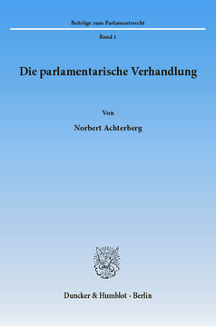 Die parlamentarische Verhandlung Die parlamentarische Verhandlung