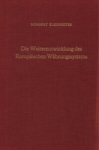 Die Weiterentwicklung des Europäischen Währungssystems