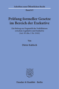 Prüfung formeller Gesetze im Bereich der Exekutive