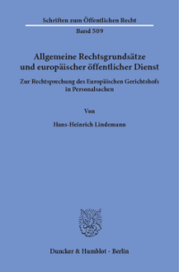Allgemeine Rechtsgrundsätze und europäischer öffentlicher Dienst