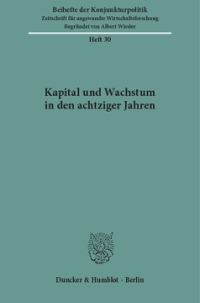 Kapital und Wachstum in den achtziger Jahren