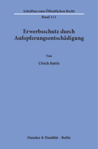 Erwerbsschutz durch Aufopferungsentschädigung