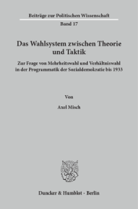 Das Wahlsystem zwischen Theorie und Taktik