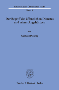Der Begriff des öffentlichen Dienstes und seiner Angehörigen