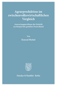 Agrarproduktion im zwischenvolkswirtschaftlichen Vergleich