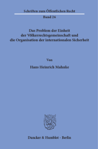Das Problem der Einheit der Völkerrechtsgemeinschaft und die Organisation der internationalen Sicherheit