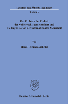 Das Problem der Einheit der Völkerrechtsgemeinschaft und die Organisation der internationalen Sicherheit Das Problem der Einheit der Völkerrechtsgemeinschaft und die Organisation der internationalen Sicherheit