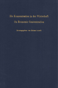Die Konzentration in der Wirtschaft / On Economic Concentration