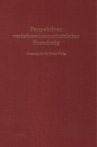 Perspektiven verkehrswissenschaftlicher Forschung