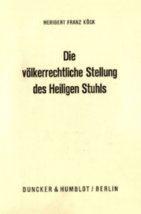Die völkerrechtliche Stellung des Heiligen Stuhls