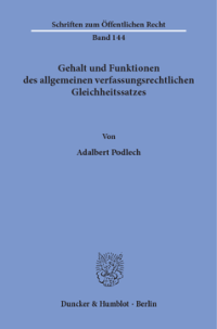 Gehalt und Funktionen des allgemeinen verfassungsrechtlichen Gleichheitssatzes