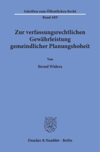 Zur verfassungsrechtlichen Gewährleistung gemeindlicher Planungshoheit