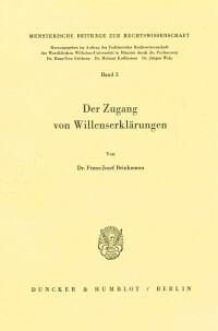 Der Zugang von Willenserklärungen