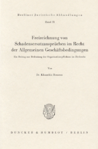 Freizeichnung von Schadensersatzansprüchen im Recht der Allgemeinen Geschäftsbedingungen