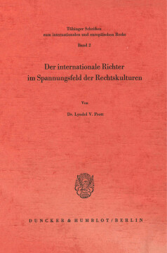 Der internationale Richter im Spannungsfeld der Rechtskulturen Der internationale Richter im Spannungsfeld der Rechtskulturen