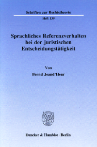 Sprachliches Referenzverhalten bei der juristischen Entscheidungstätigkeit