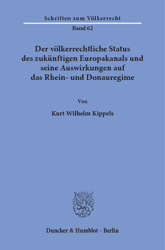 Der völkerrechtliche Status des zukünftigen Europakanals und seine Auswirkungen auf das Rhein- und Donauregime