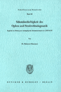Schutzbedürftigkeit des Opfers und Strafrechtsdogmatik
