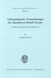 Anthropologische Voraussetzungen der Staatstheorie Rudolf Smends