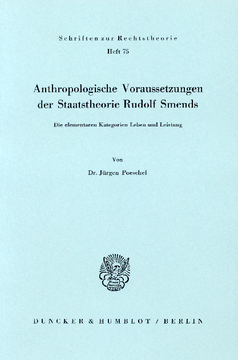 Anthropologische Voraussetzungen der Staatstheorie Rudolf Smends Anthropologische Voraussetzungen der Staatstheorie Rudolf Smends