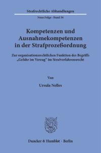 Kompetenzen und Ausnahmekompetenzen in der Strafprozeßordnung