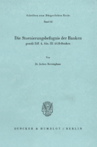 Die Stornierungsbefugnis der Banken gemäß Ziff. 4, Abs. III AGB-Banken