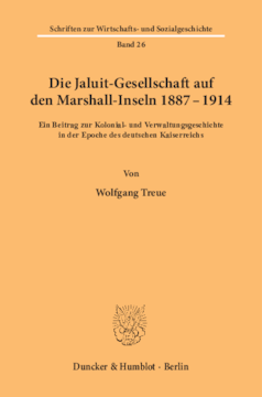 Die Jaluit-Gesellschaft auf den Marshall-Inseln 1887–1914 Die Jaluit-Gesellschaft auf den Marshall-Inseln 1887–1914