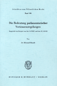 Die Bedeutung parlamentarischer Vertrauensregelungen