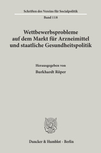 Wettbewerbsprobleme auf dem Markt für Arzneimittel und staatliche Gesundheitspolitik