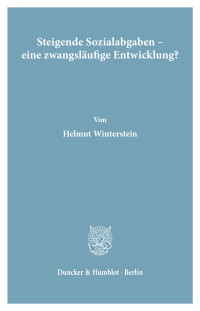 Steigende Sozialabgaben - eine zwangsläufige Entwicklung?