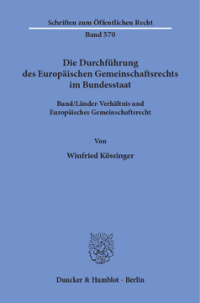 Die Durchführung des Europäischen Gemeinschaftsrechts im Bundesstaat