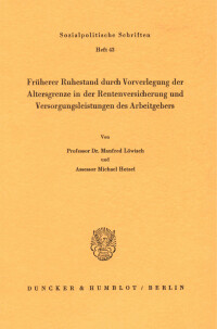 Früherer Ruhestand durch Vorverlegung der Altersgrenze in der Rentenversicherung und Versorgungsleistungen des Arbeitgebers