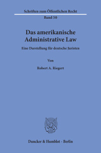 Das amerikanische Administrative Law