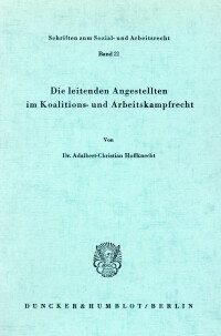 Die leitenden Angestellten im Koalitions- und Arbeitskampfrecht