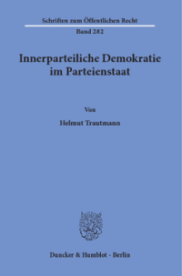Innerparteiliche Demokratie im Parteienstaat