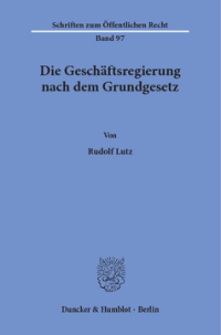 Die Geschäftsregierung nach dem Grundgesetz