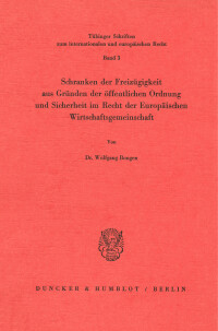 Schranken der Freizügigkeit aus Gründen der öffentlichen Ordnung und Sicherheit im Recht der Europäischen Wirtschaftsgemeinschaft