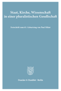 Staat, Kirche, Wissenschaft in einer pluralistischen Gesellschaft