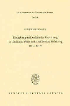 Entstehung und Aufbau der Verwaltung in Rheinland-Pfalz nach dem Zweiten Weltkrieg (1945–1947)