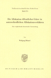 Die Allokation öffentlicher Güter in unterschiedlichen Allokationsverfahren