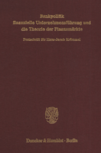 Bankpolitik, finanzielle Unternehmensführung und die Theorie der Finanzmärkte